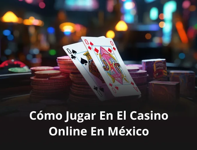¿Cómo jugar en el casino online en México?